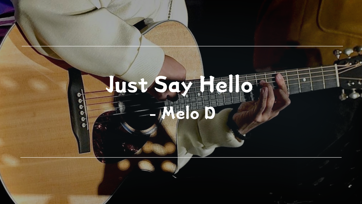 Just Say Hello - Melo D